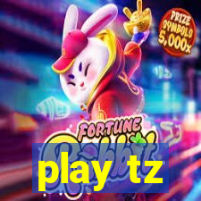 play tz